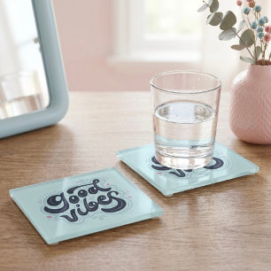 Good Vibes Glass Coaster