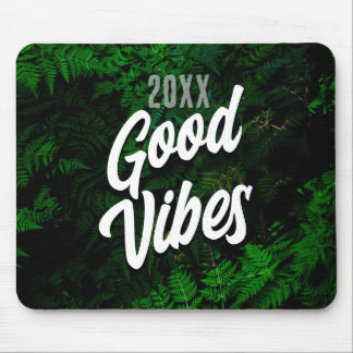 Good Vibes Jungle Green Desk Style Mouse Pad