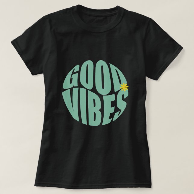 Good Vibes Name Personalized T Shirt (Design Front)