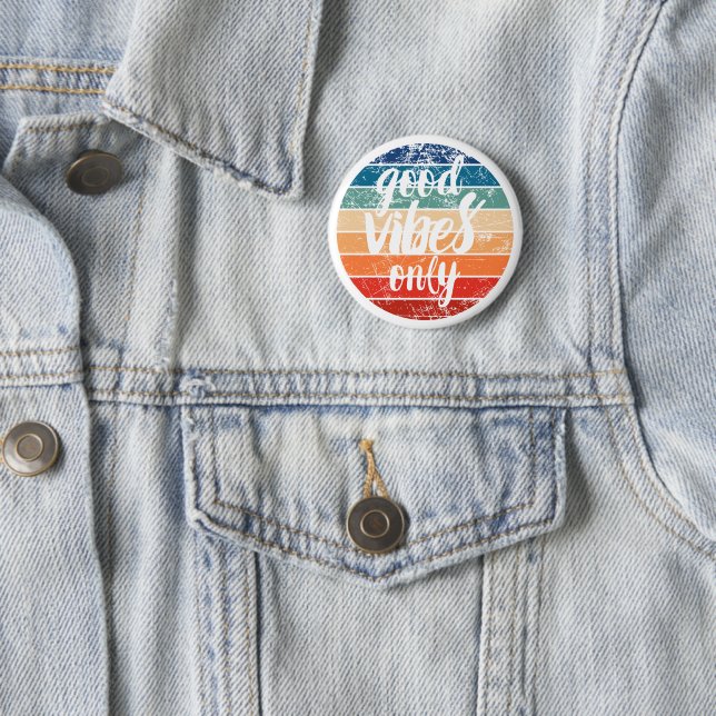 Good Vibes Only 2 Inch Round Button (In Situ)