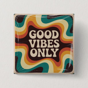 Good Vibes Only 2 Inch Square Button