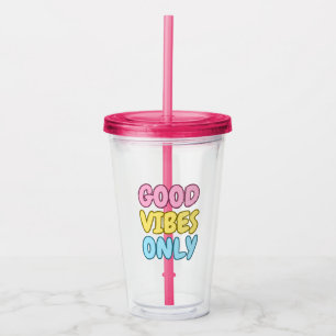 Good Vibes Only Acrylic Tumbler