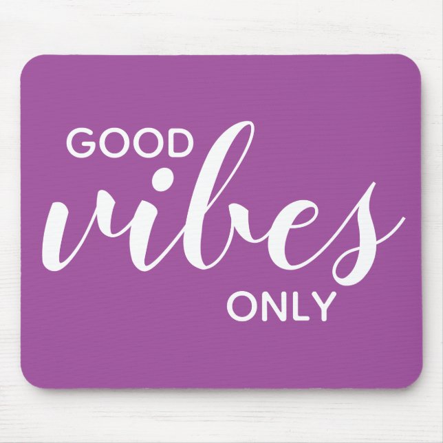 Good Vibes Only Affirmation Modern Quote Purple Mouse Pad (Front)