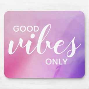 Good Vibes Only Affirmation Quote Pink Purple Mouse Pad
