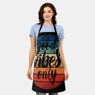 Good Vibes Only Apron