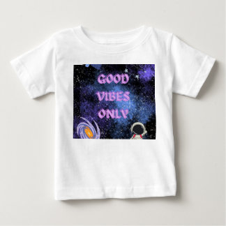 Good vibes only baby T-Shirt