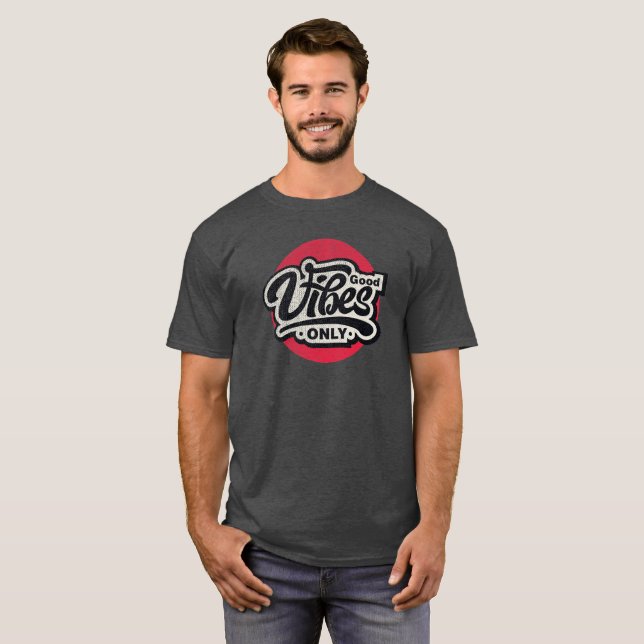 Good vibes only background T-Shirt (Front Full)