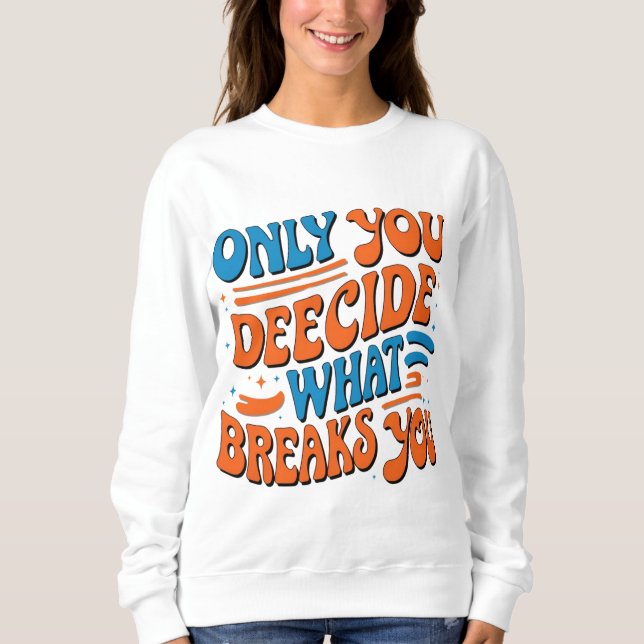 Good Vibes Only – Bad Vibes Don’t Match  Sweatshirt (Front)