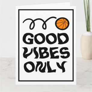 Good vibes only big basketball greeting card