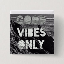 good vibes only button