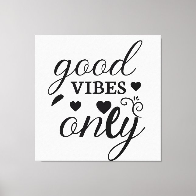 Good Vibes Only   Canvas Print (Front)