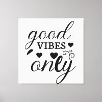 Good Vibes Only