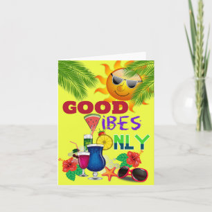 Good Vibes only Card