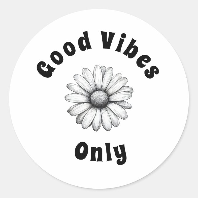 Good Vibes Only  Classic Round Sticker (Front)