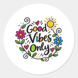 Good Vibes Only Classic Round Sticker