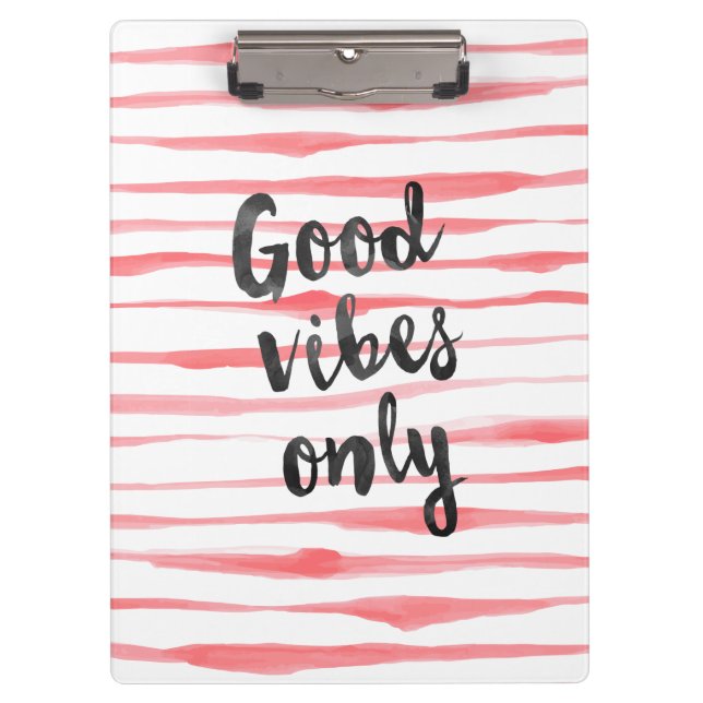 Good vibes only clipboard (Front)
