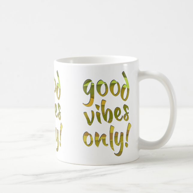 Good Vibes Only! Coffee Mug (Right)
