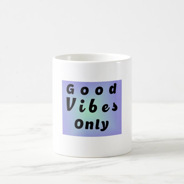Good Vibes Only Coffee Mug (Center)