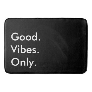 Good. Vibes. Only. Customizable Black And White Bath Mat