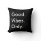 Good. Vibes. Only. Customizable Black And White