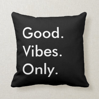 Good. Vibes. Only. Customizable Black And White Throw Pillow