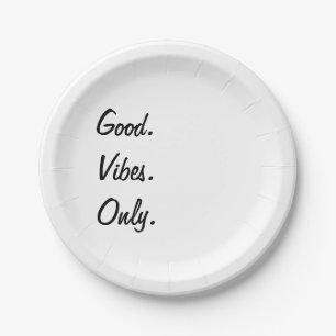 Good. Vibes. Only. (Customizable Colours and Text) Paper Plate