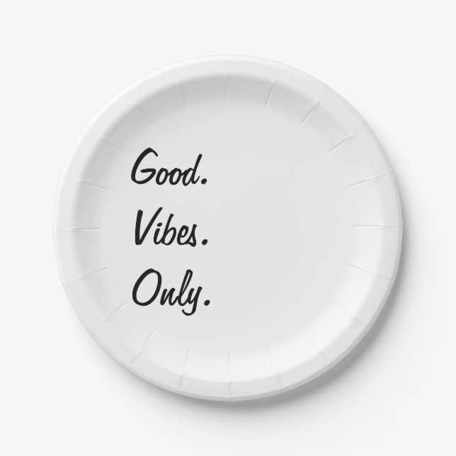 Good. Vibes. Only. (Customizable Colours and Text) Paper Plate (Front)