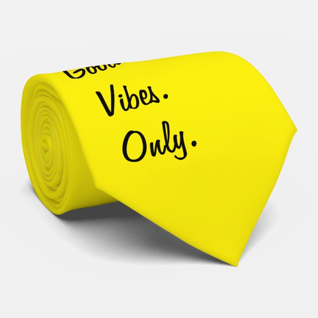 Good. Vibes. Only. (Customizable colours and text) Tie (Rolled)