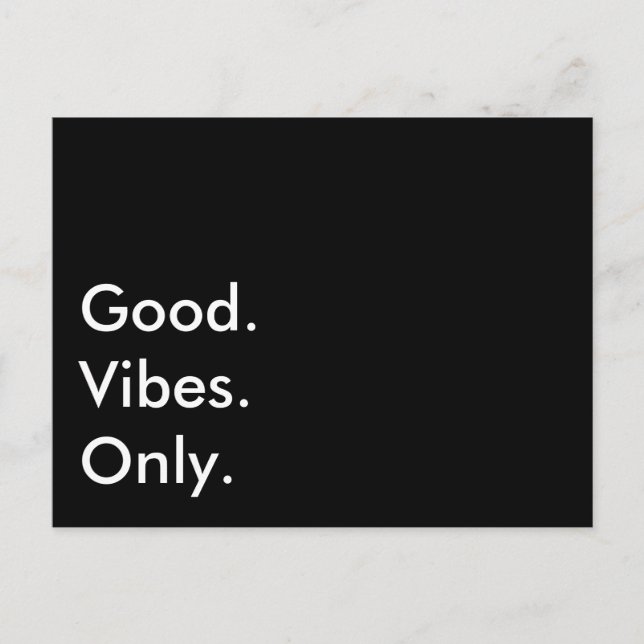 Good. Vibes. Only. (Customizable Text And Colours) Postcard (Front)