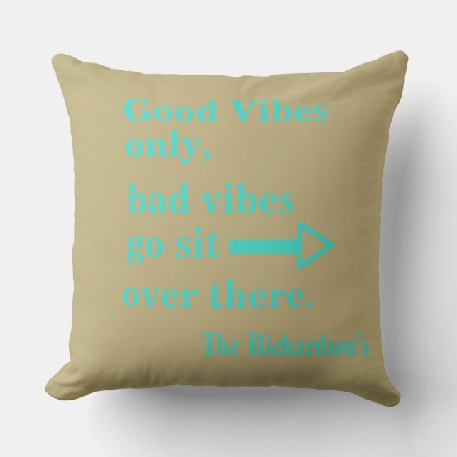 Good Vibes Only Funny Turquoise Sand Beach Throw Pillow (Front)