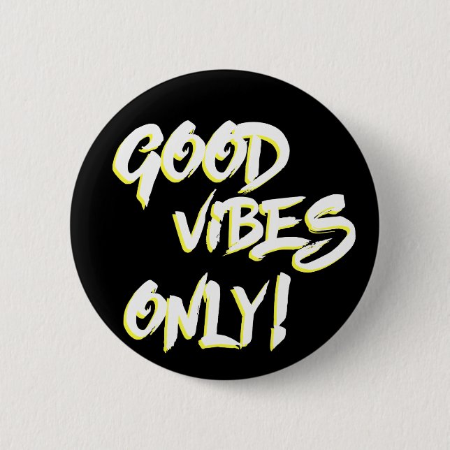 Good Vibes Only Grungy 2 Inch Round Button (Front)