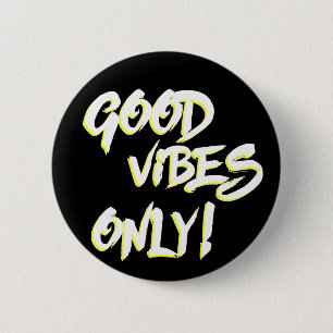Good Vibes Only Grungy 2 Inch Round Button