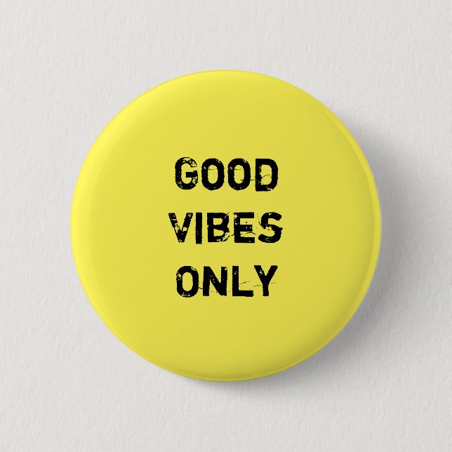 "Good Vibes Only"  Inpirational Quote Design 2 Inch Round Button (Front)