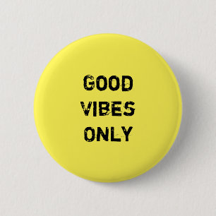 "Good Vibes Only"  Inpirational Quote Design 2 Inch Round Button