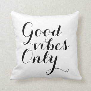 Good Vibes Only Inspirational Motivational Happy Throw Pillow