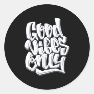 Good Vibes Only Inspirational Motivational Quotes Classic Round Sticker