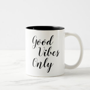 Good Vibes Only   Inspiring Slogan Quote Mug