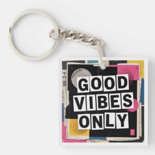 Good Vibes Only Keychain