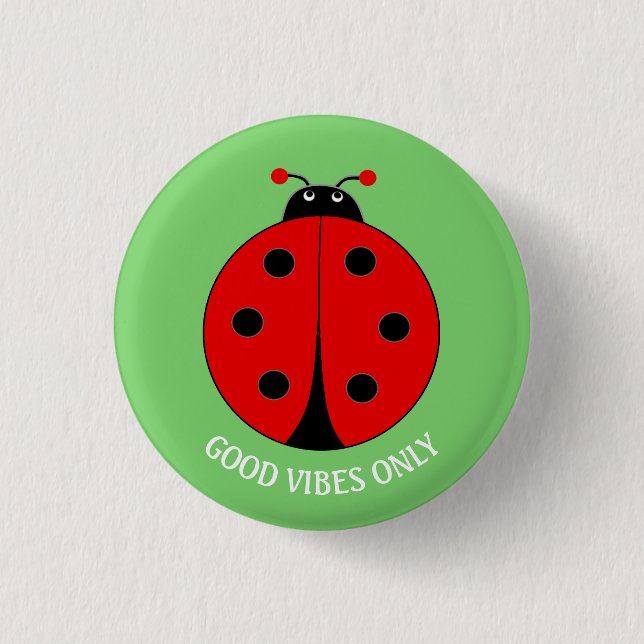 Good Vibes Only Lady Bug on Lime Green 1 Inch Round Button (Front)