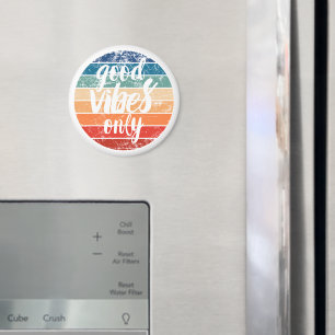 Good Vibes Only Magnet