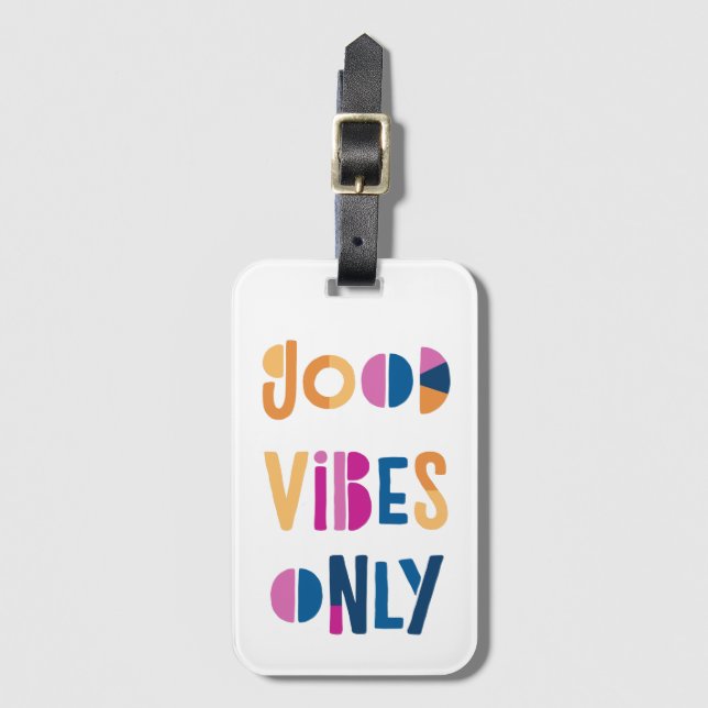 Good Vibes Only Motivational Colourful Modern Luggage Tag (Front Vertical)