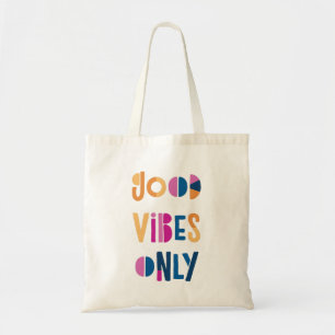 Good Vibes Only Motivational Colourful Modern Tote Bag