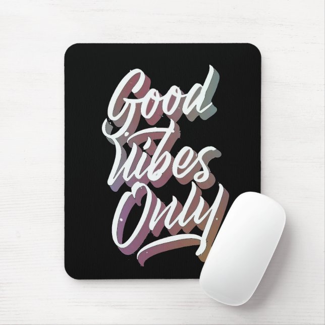 good vibes only mouse pad (With Mouse)
