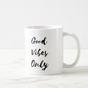 Good Vibes Only Mug