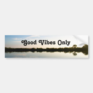 Good Vibes Only Nature Custom Bumper Sticker