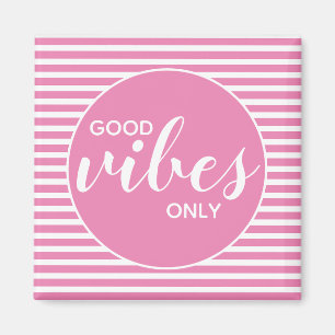 Good Vibes Only Pink & White Typography Quote Magnet