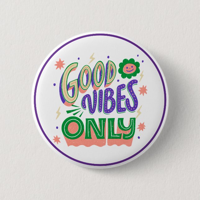 Good Vibes Only Positive Inspirational Mood 2 Inch Round Button (Front)