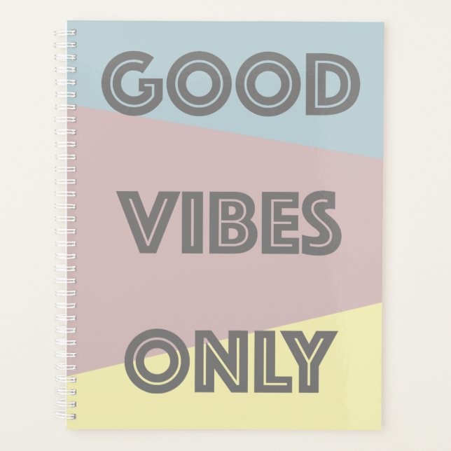 Good Vibes Only Positive Message Colorblock Design Planner (Front)