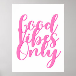 Good vibes only  poster