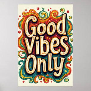 Good Vibes Only Poster